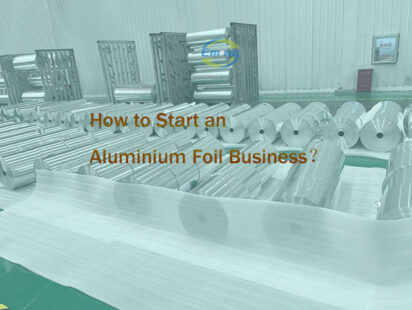 how to start an aluminium foil business